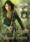 Magie změny - Kate Daniels 8 - Ilona Andrews
