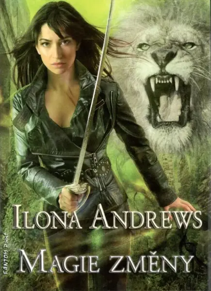 Magie změny - Kate Daniels 8 - Ilona Andrews