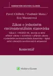 Zákon o jednotném environmentálním stanovisku Komentář - Pavel Chlíbek, Vladimír Mana, Eva Mazancová