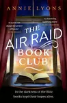 The Air Raid Book Club - Lyons Annie