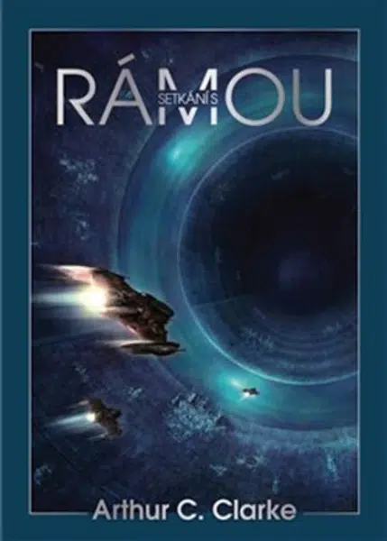 Setkání s Rámou - Arthur Charles Clarke