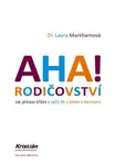 AHA! Rodičovství - Laura Markhamová
