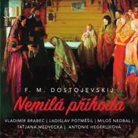 Nemilá příhoda - Fjodor Michajlovič Dostojevskij - audiokniha
