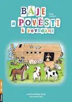 Báje a pověsti k povídání s jednoduchými úkoly pro rozvoj řeči - Šárka Jechová