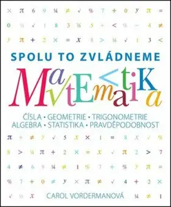 Matematika - Spolu to zvládneme - Carol Vordermanová