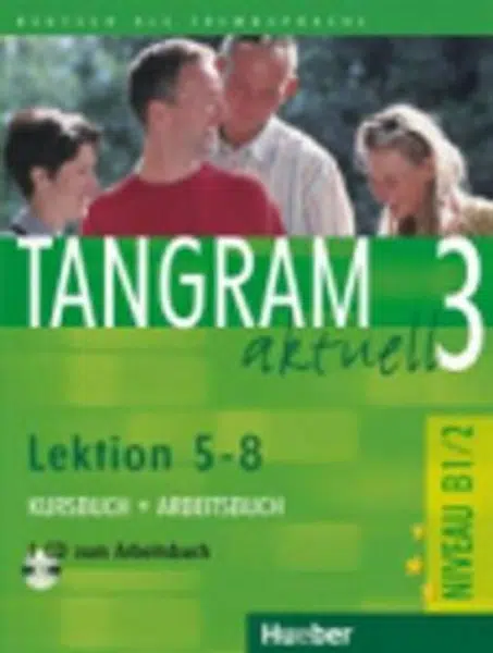 Tangram aktuell 3: Lektion 5-8: Kursbuch + Arbeitsbuch mit Audio-CD - Rosa-Maria Dallapiazza