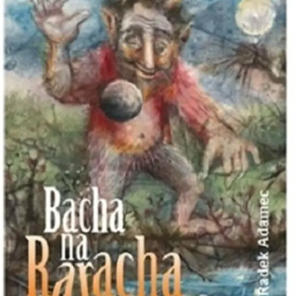 Bacha na Raracha - Radek Adamec, Ludmila Vašková