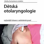Dětská otolaryngologie - nejčastější situace v ambulantní praxi - Zdeňka Kuchynková