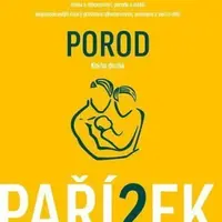 Kniha o těhotenství, porodu a dítěti 2. díl - Porod - Antonín Pařízek