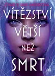Vítězství větší než smrt - Charlie Jane Andersová - e-kniha