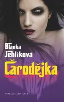 Čarodějka - Blanka Jehlíková - e-kniha