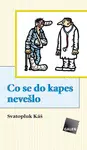 Co se do kapes nevešlo - Svatopluk Káš - e-kniha