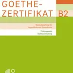 Goethe - Zertifikat B2 – Prufungsziele, Testbeschreibung