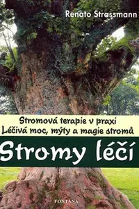 Stromy léčí - Renato Strassmann