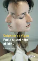 Podle skutečného příběhu - Delphine de Vigan - e-kniha