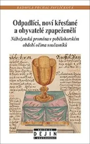 Odpadlíci, noví křesťané a obyvatelé zpapeženělí - Radmila Pavlíčková Prchal