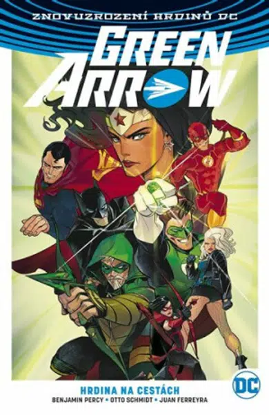 Green Arrow 5: Hrdina na cestách - Benjamin Percy, Otto Schmidt