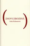 Znovuzrozená - Soňa Kolmanová