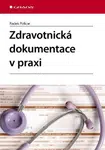 Zdravotnická dokumentace v praxi - Radek Policar - e-kniha
