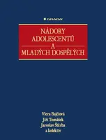 Nádory adolescentů a mladých dospělých - Jiří Tomášek, Viera Bajčiová, Jaroslav Štěrba