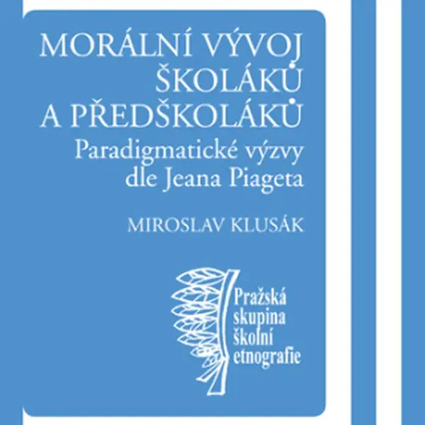 Morální vývoj školáků a předškoláků - Miroslav Klusák - e-kniha