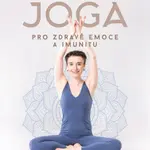 Jóga pro zdravé emoce a imunitu - Aylin Akyolová