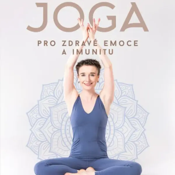 Jóga pro zdravé emoce a imunitu - Aylin Akyolová