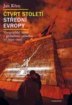 Čtvrt století střední Evropy  - Jan Křen - e-kniha
