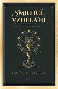 Smrtící vzdělání - Naomi Noviková