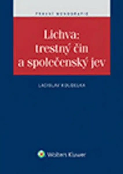 Lichva: trestný čin a společenský jev - Ladislav Koudelka