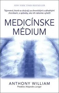 Medicínske médium - Anthony William