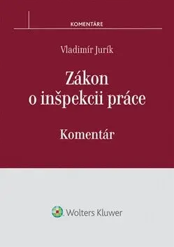 Zákon o inšpekcii práce - Vladimír Jurík