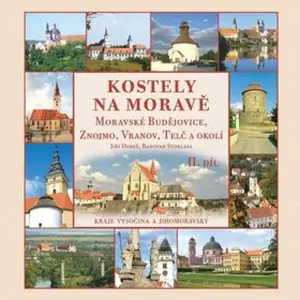 Kostely na Moravě - Radovan Stoklasa, Dobeš Jiří