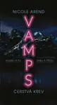 VAMPS: Čerstvá krev - Nicole Arend