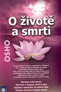 O životě a smrti - Osho Rajneesh