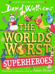 World's Worst Superheroes - David Walliams