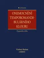 Onemocnění temporomandibulárního kloubu - Vladimír Machoň, kolektiv autorů - e-kniha