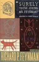 Surely You're Joking Mr Feynman - Richard Phillips Feynman