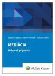 Mediácia - Vladimír Labáth, Dagmar Tragalová, Jana Pružinská