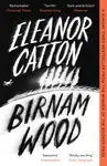 Birnam Wood: The Sunday Times Bestseller - Eleanor Cattonová