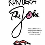 The Joke - Milan Kundera