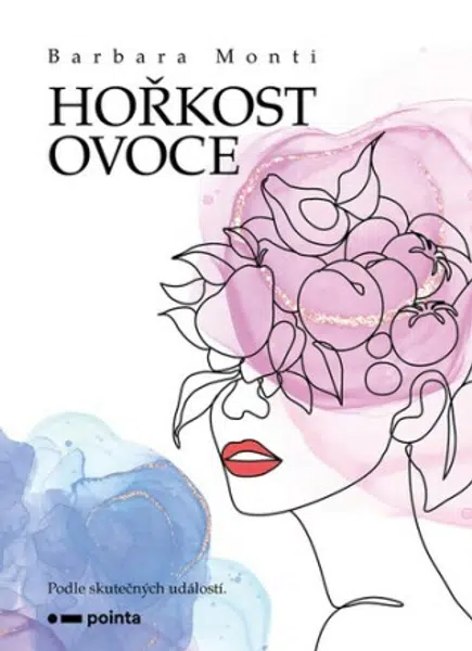 Hořkost ovoce - Barbara Monti