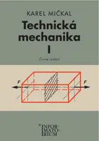 Technická mechanika I - Karel Mičkal