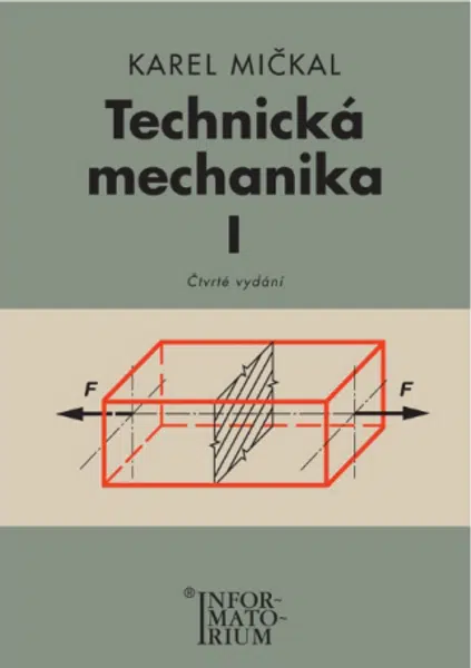 Technická mechanika I - Karel Mičkal