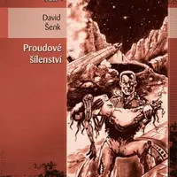 Proudové šílenství - David Šenk