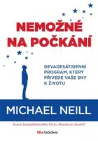 Nemožné na počkání - Michael Neill