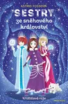 Sestry ze sněhového království Křišťálová růže - Astrid Fossová
