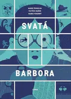 Svatá Barbora - Marek Šindelka, Vojtěch Mašek