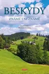 Beskydy známé i neznámé - Vladimír Soukup, Petr David st.