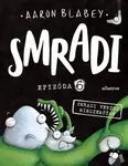 Smradi Epizóda 6 - Aaron Blabey